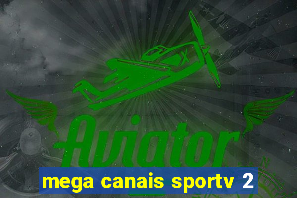 mega canais sportv 2